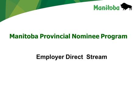 Manitoba Provincial Nominee Program Employer Direct Stream.