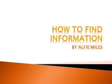  Much of the information needed by an organisation comes from within the organisation, and the organisation’s IT systems can be used to extract this.