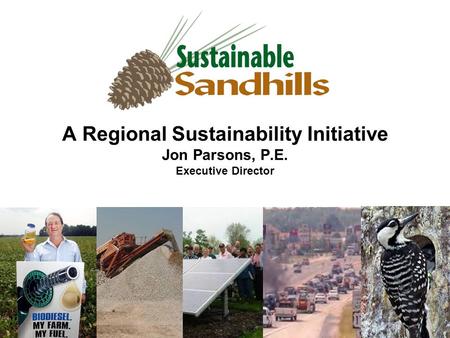 A Regional Sustainability Initiative Jon Parsons, P.E. Executive Director.