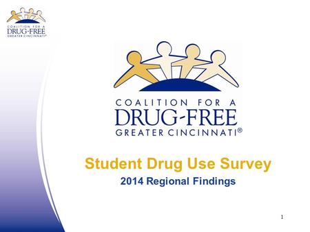 Student Drug Use Survey 2014 Regional Findings 1.