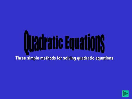 Three simple methods for solving quadratic equations