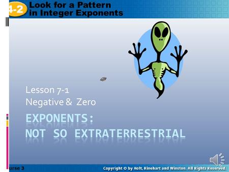 Course 3 4-2 Look for a Pattern in Integer Exponents Lesson 7-1 Negative & Zero.
