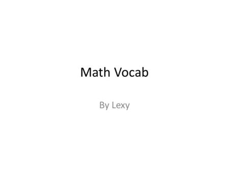 Math Vocab By Lexy. Constant term the expression or number that has a fixed value and doesn’t contain variables constant term 5x+6-h2 the constant term.