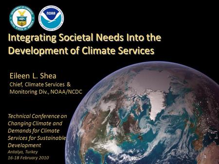 Integrating Societal Needs Into the Development of Climate Services Technical Conference on Changing Climate and Demands for Climate Services for Sustainable.