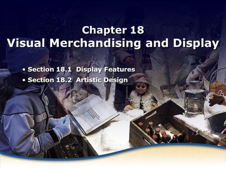 Chapter 18 Visual Merchandising and Display