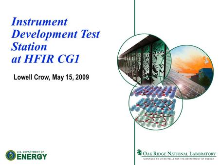 Instrument Development Test Station at HFIR CG1 Lowell Crow, May 15, 2009.
