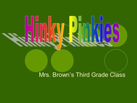 Mrs. Brown’s Third Grade Class