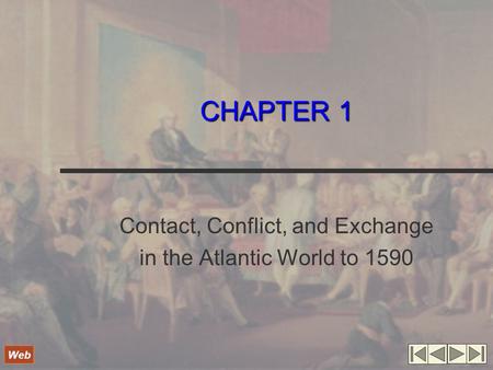 Contact, Conflict, and Exchange in the Atlantic World to 1590