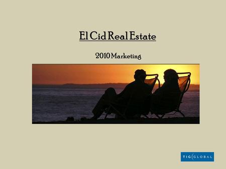 El Cid Real Estate 2010 Marketing. $25,000 Annual Budget El Cid Real Estate 2010 Marketing Spend Calendar.