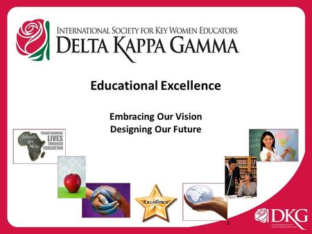 Educational Excellence Embracing Our Vision Designing Our Future Excellence 1.
