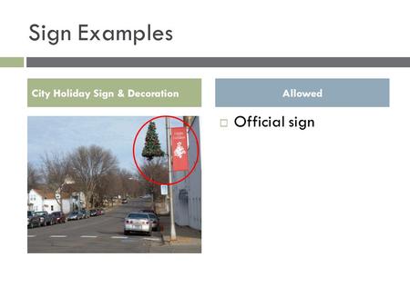 Sign Examples  Official sign City Holiday Sign & DecorationAllowed.