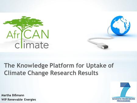 1 Martha Bißmann WIP Renewable Energies The Knowledge Platform for Uptake of Climate Change Research Results.
