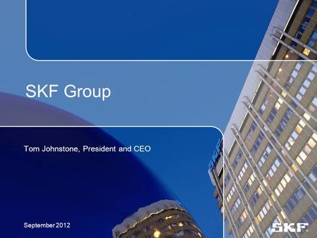 SKF - A truly global company