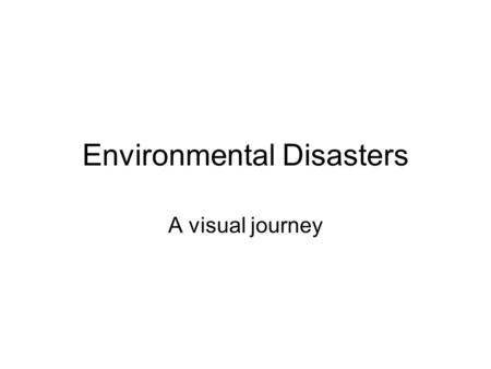 Environmental Disasters A visual journey. Donora, PA Smog Disaster 1948.