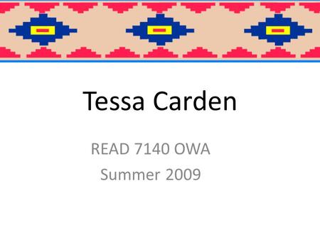 Tessa Carden READ 7140 OWA Summer 2009. Narrative Writing Simulated Journal 4 th Grade Social Studies Native American Culture.