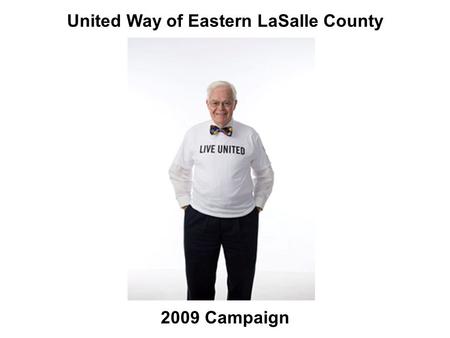 2009 Campaign United Way of Eastern LaSalle County.
