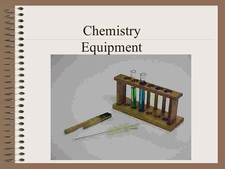 Chemistry Equipment. Personal Safety Equipment- to protect eyes and clothing from chemicals Apron & goggles Used for protection against chemicals or heat.