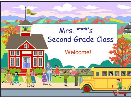 Mrs. ***’s Second Grade Class