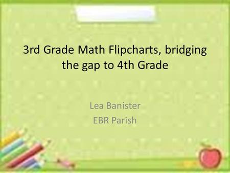 3rd Grade Math Flipcharts, bridging the gap to 4th Grade