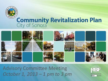 Advisory Committee Meeting October 1, 2013 – 1 pm to 3 pm.