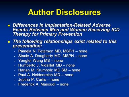 Author Disclosures Differences in Implantation-Related Adverse Events Between Men and Women Receiving ICD Therapy for Primary Prevention Differences in.