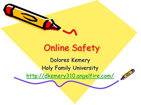 Online Safety Dolores Kemery Holy Family University