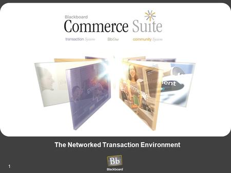 1 The Networked Transaction Environment. 2 Blackboard’s Product Strategy Leading institutions are wiring their campuses to connect people and resources.