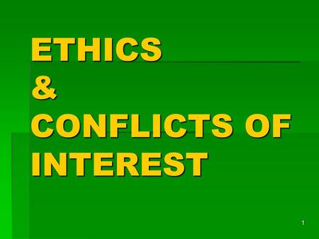 1 ETHICS & CONFLICTS OF INTEREST. 2 Florida’s Constitution  FLORIDA is a forerunner in protecting the public trust  Almost 40 years ago Florida Constitution.