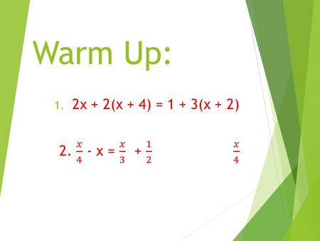 Warm Up:. What is Geometry?  A branch of mathematics that studies the shape and size of objects.
