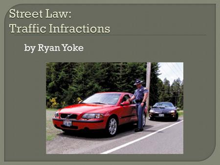 By Ryan Yoke.  An “efficient” method of traffic enforcement  Civil NOT criminal  Fines, not jail  Can affect insurance.