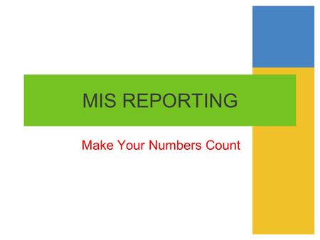 MIS REPORTING Make Your Numbers Count. Recidivism rates are of one the key goals that is reported to Congress regarding youth offender programs. Your.
