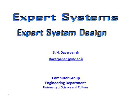 1 Computer Group Engineering Department University of Science and Culture S. H. Davarpanah