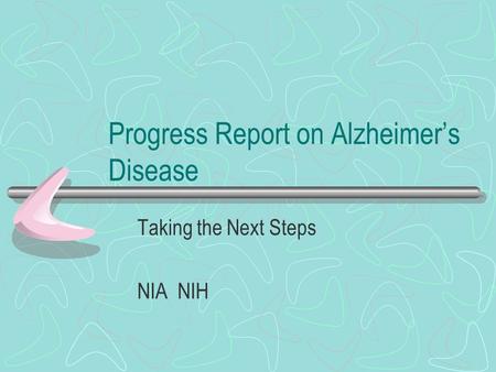 Progress Report on Alzheimer’s Disease Taking the Next Steps NIA NIH.