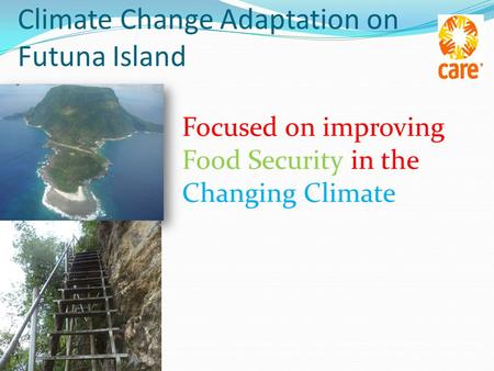 Climate Change Adaptation on Futuna Island Focused on improving Food Security in the Changing Climate.