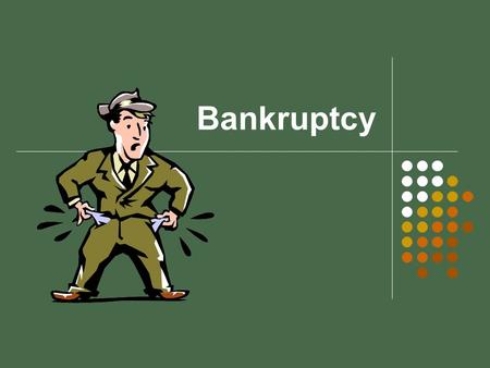 Bankruptcy. A legal process to get out of debt when you can no longer make all your required payment.