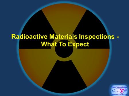 Radioactive Materials Inspections - What To Expect.