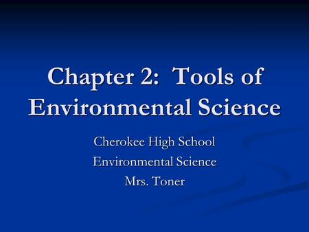 Chapter 2: Tools of Environmental Science