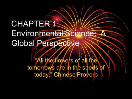CHAPTER 1 Environmental Science: A Global Perspective