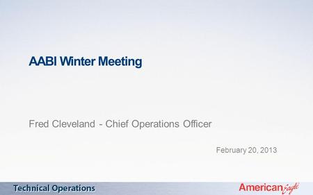 1 Fred Cleveland - Chief Operations Officer February 20, 2013.