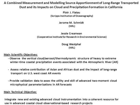 A Combined Measurement and Modelling Source Apportionment of Long-Range Transported Dust and its Impacts on Cloud and Precipitation Formation in California.