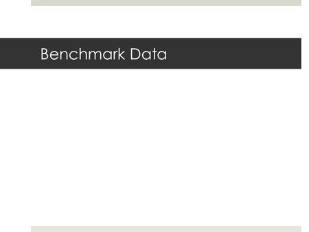 Benchmark Data. World History Average Score: 56% Alliance: 96%