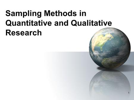 Sampling Methods in Quantitative and Qualitative Research