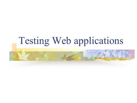 Testing Web applications. Selenium What is Selenium? Selenium is a suite of tools to automate web application testing across many platforms Tests run.