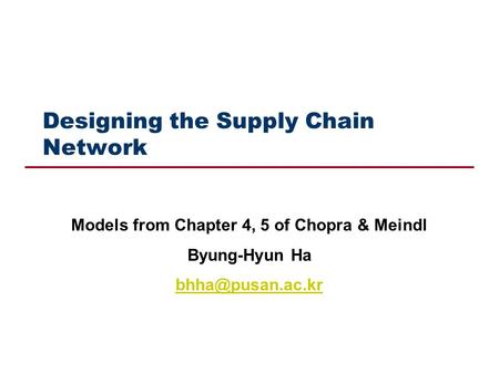 Designing the Supply Chain Network