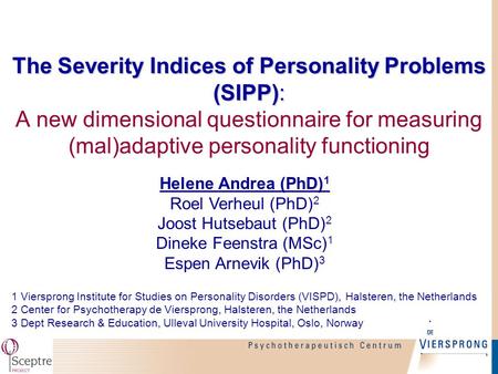 The Severity Indices of Personality Problems (SIPP): The Severity Indices of Personality Problems (SIPP): A new dimensional questionnaire for measuring.