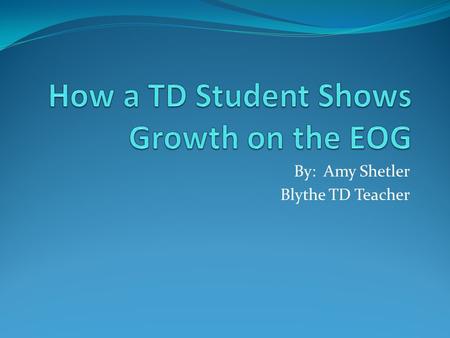 By: Amy Shetler Blythe TD Teacher. Websites 3 rd Grade:  g/releasedforms