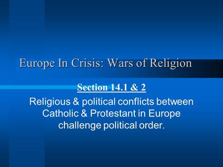 Europe In Crisis: Wars of Religion