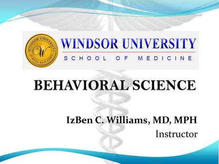 IzBen C. Williams, MD, MPH Instructor. Lecture - 8 MOOD DISORDERS.