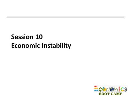 Session 10 Economic Instability. Inflation Inflation is an increase in the overall level of prices. Inflation is not an increase in the price of a specific.