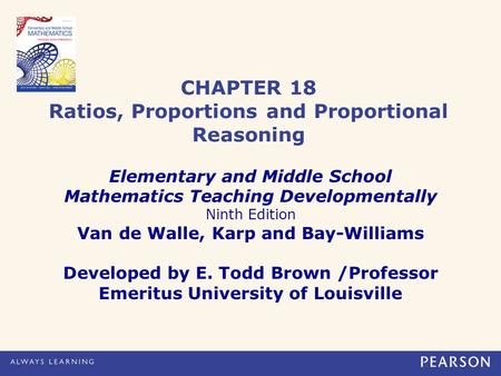 CHAPTER 18 Ratios, Proportions and Proportional Reasoning